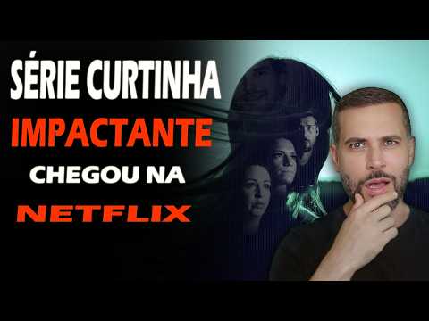 O QUE FOI ESSA SÉRIE QUE CHEGOU NA NETFLIX