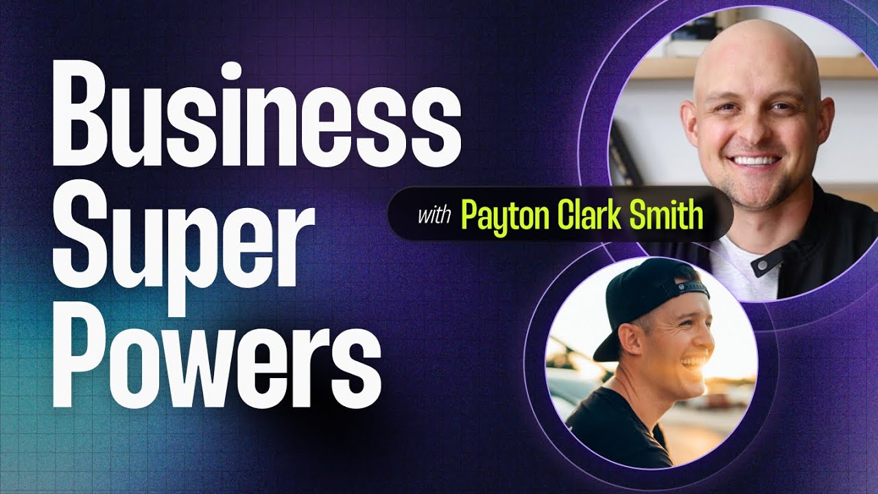 Business Super Powers | Payton Clark Smith