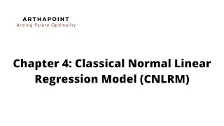 Chapter 4: Classical Normal Linear Regression Model (CNLRM)​
