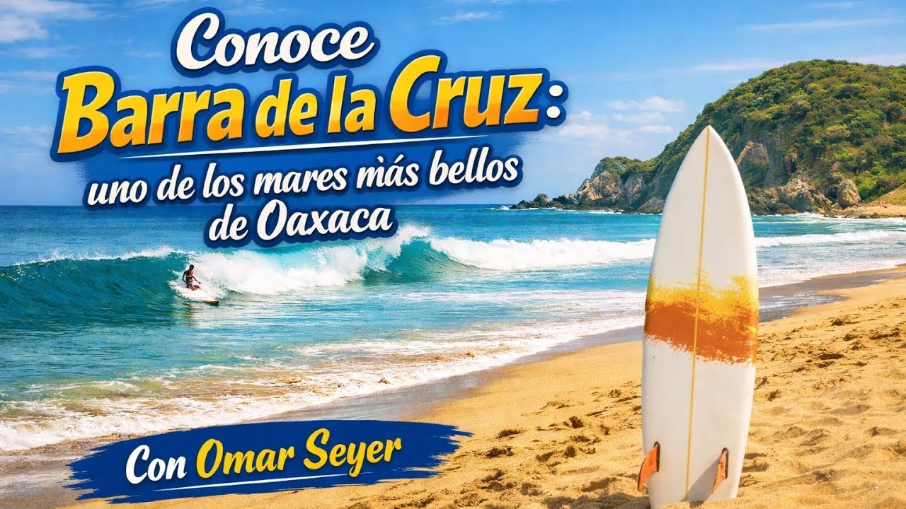 Conoce Barra de la Cruz: uno de los mares más bellos de Oaxaca.