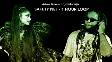 Ariana Grande - safety net ft. Ty Dolla $ign (1 hour loop)