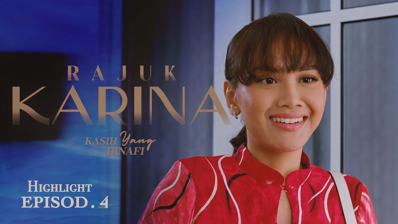 highlight-episod-6-rindu-ke-kar-sunyi-rajuk-karina-2023-youtube