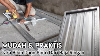Cara Bikin Daun Pintu Dari Baja Ringan | How To make a door from mild  steel