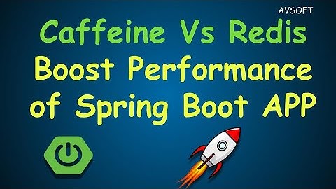 Spring boot Cache | Caffeine | Redis