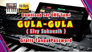 Download Set ORG GULA GULA (Elvy Sukaesih) - Download Gratis No Password
