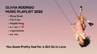 Olivia Rodrigo - Drop Dead Playlist (2026 Edition) 🎶