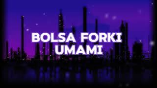 Bolsa Forki Umami (Lofi Slowed Reverb) ||#song#music#mp3#lofi#edit#viralsong#viralvideo#phonk#funk