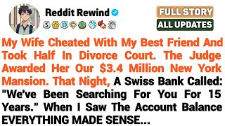 My Wife Cheated With My Best Friend And Took Half In Divorce Court The Judge Awarded Her Our $34 M Update