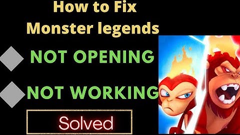 How To Fix Monster Legends Game Not Working Problem Android & -Monster Legends Game Not Open Problem