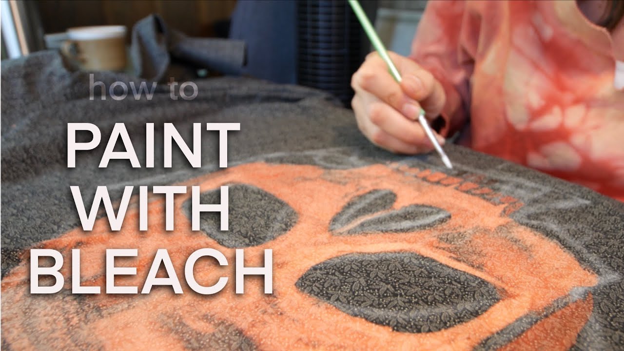 How To PAINT YOUR CLOTHES With BLEACH YouTube How To PAINT YOUR CLOTHES With BLEACH YouTube