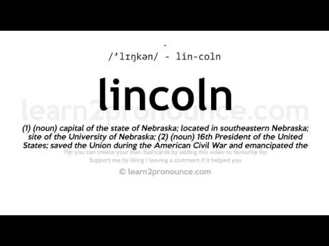 ការបញ្ចេញសំឡេងនៃការ លោក Lincoln | និយមន័យនៃ Lincoln