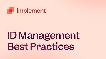 Implement: Identity Management Best Practices