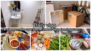 Daily vlog, Bikin Sarapan, Persiapan Make Over Kamar Mandi, Belanja Mingguan Lengkap Perbumbuan