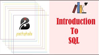 Introduction To SQL | Hindi | Structured Query Language Part :-: 1 | B Pathshala