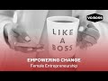 Empowering Change: Female Entrepreneurship