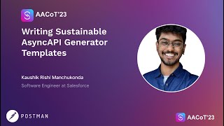 Writing Sustainable AsyncAPI Generator Templates - Kaushik Rishi Manchukonda