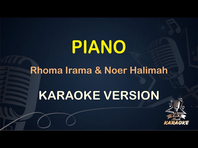 PIANO KARAOKE || Rhoma Irama & Noer Halimah ( Karaoke ) Dangdut || Koplo HD Audio class=