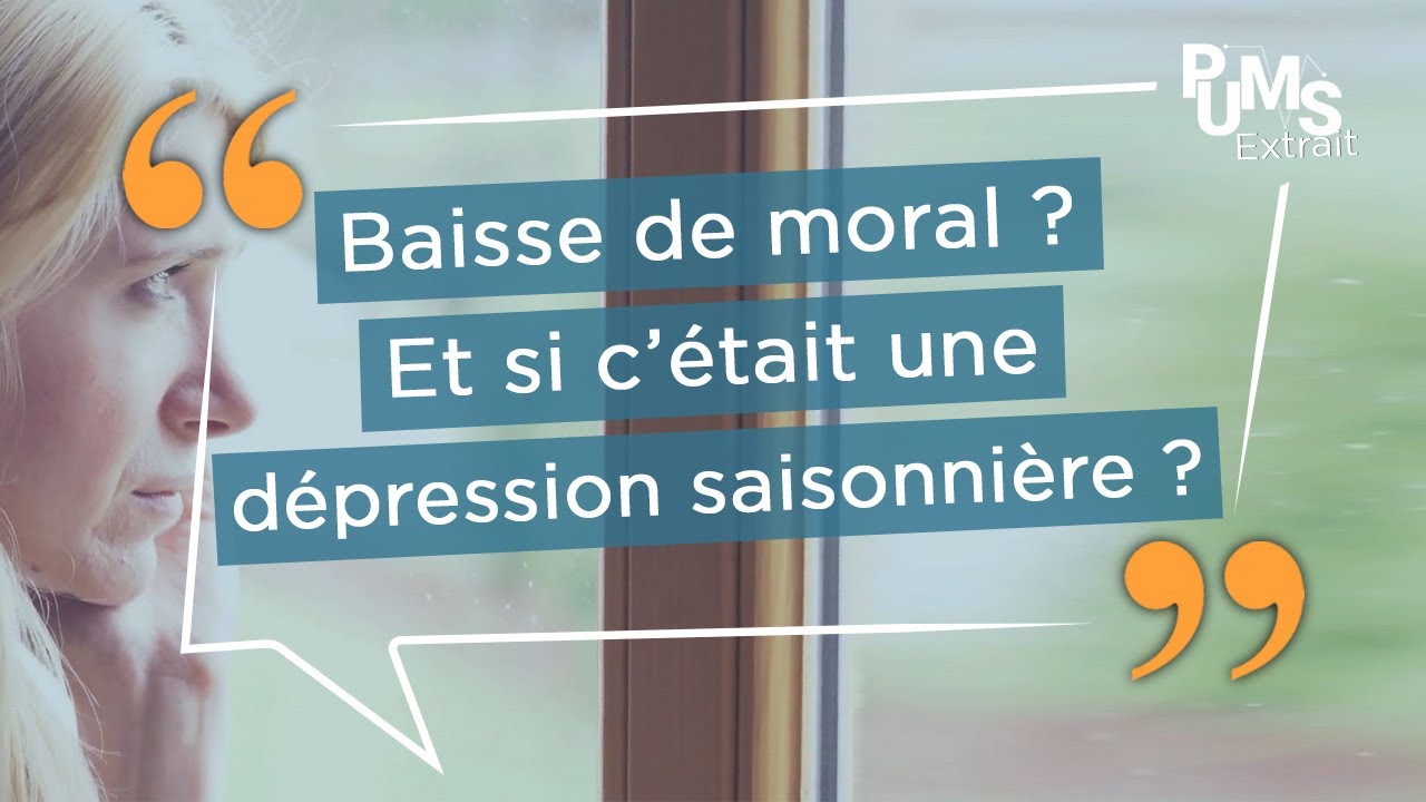 BAISSE DE MORAL quand les jours racourcissent ? Et si c'était une DEPRESSION SAISONNIERE ? YouTube