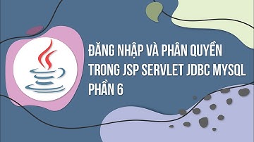 Đăng nhập và phân quyền trong jsp servlet jdbc mysql phần 6