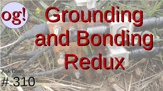 Grounding and Bonding Redux (#310)