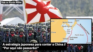 A estratégia japonesa para conter a China - "Por aqui não passarão!"