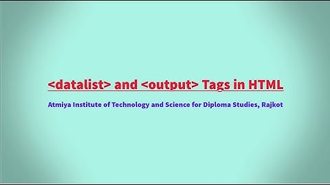 datalist and output Tags in HTML with Bhumika Zalavadia
