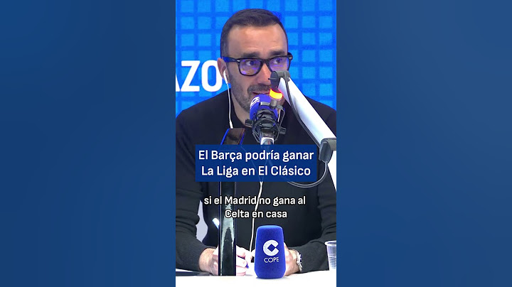 La posibilidad del Barça para ganar La Liga en el clásico | El Partidazo de COPE