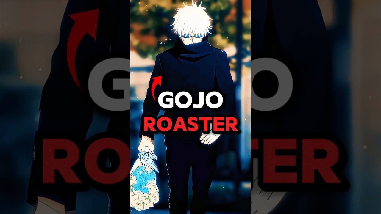 Gojo Roaster Of All Time 😎