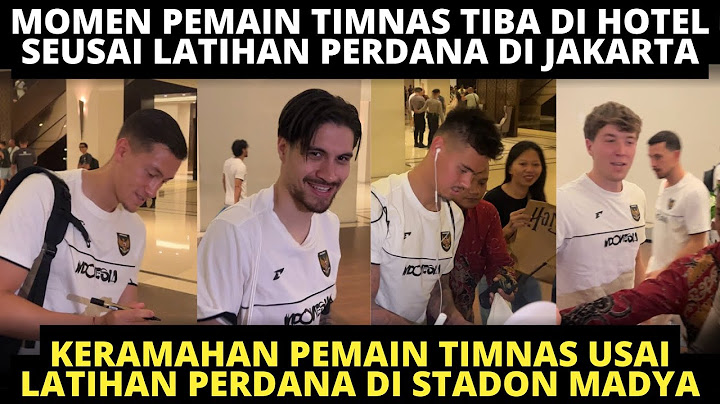 KERAMAHAN PEMAIN TIMNAS TEMUI FANS DI HOTEL. FULL KECERIAAN PEMAIN TIMNAS LATIHAN PERDANA DI JAKARTA