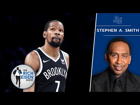 ESPN’s Stephen A. Smith: Nets Should Be Applauded for Standing Up to Durant | The Rich Eisen Show