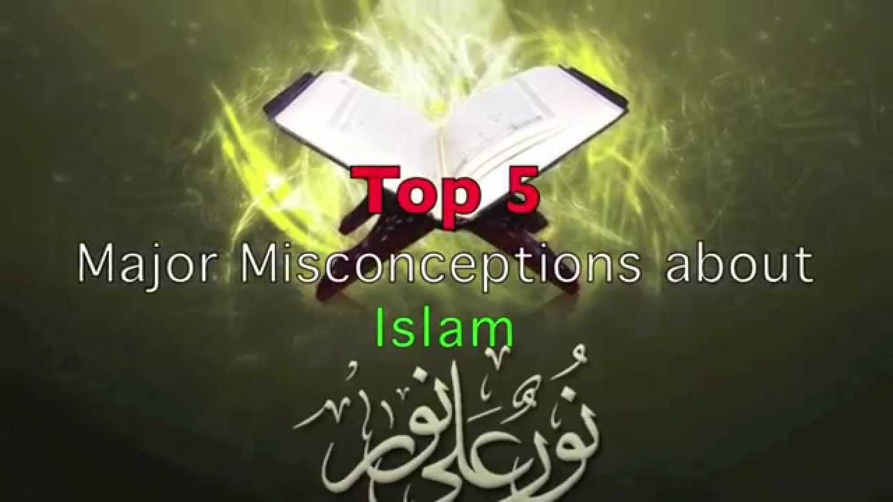 Top 5 Misconceptions About Islam - YouTube