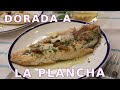 Dorada a la plancha  cocina abierta