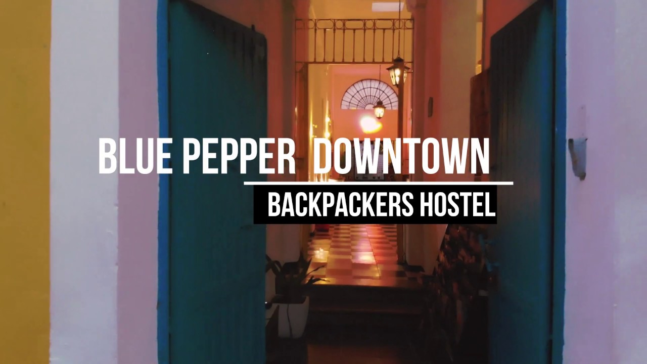 Blue Pepper Downtown // Youth Hostel Guadalajara YouTube