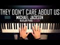 How To Play Michael Jackson They Don T Care About Us Piano Tutorial Lesson 
