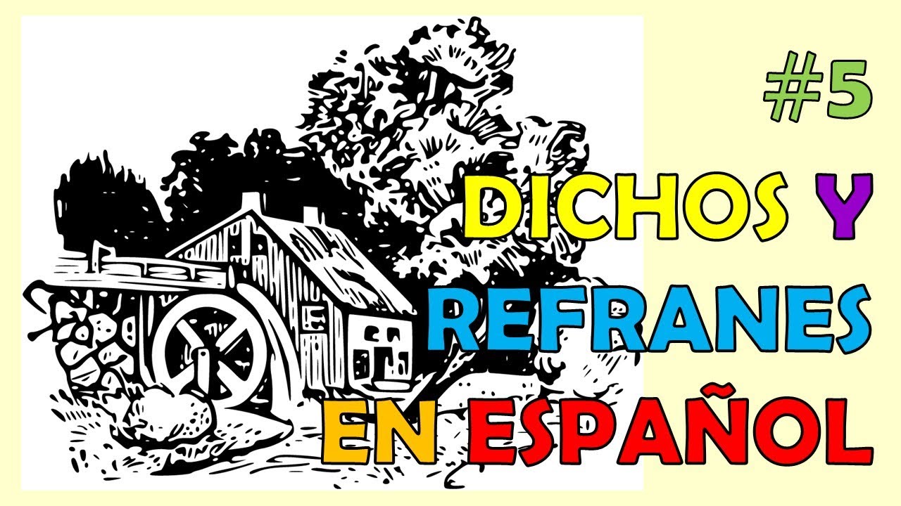 5. Dichos y Refranes en español. - thptnganamst.edu.vn