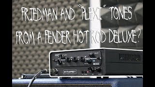 Friedman and Plexi tones from a Fender Hot Rod Deluxe?