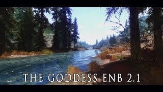 Skyrim ENB Presets - The Goddess ENB 2.1
