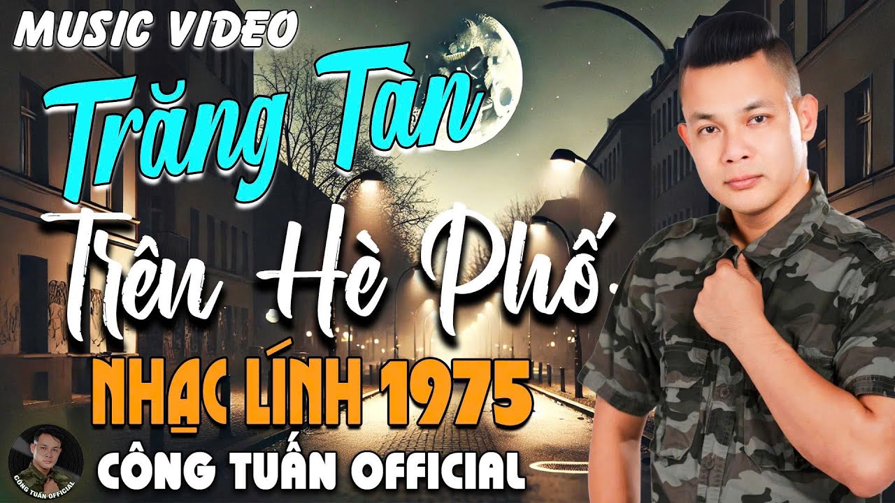 TRĂNG TÀN TRÊN HÈ PHỐ - CÔNG TUẤN BOLERO➤LK Nhạc Lính 1975 Tuyển Chọn➤NHẠC VÀNG XƯA HẢI NGOẠI ĐỘC LẠ