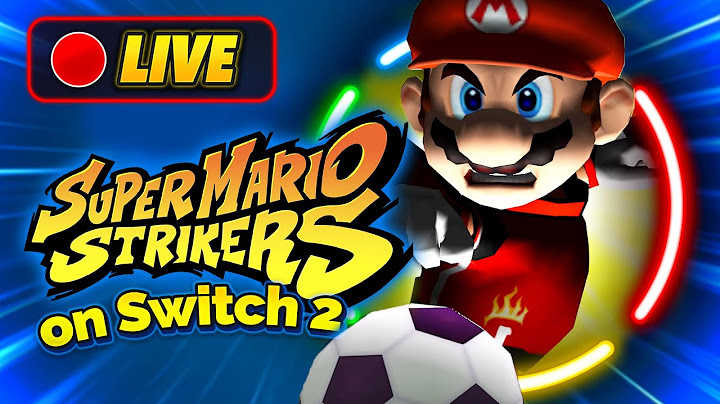 Super Mario Strikers on Switch 2 - LIVESTREAM