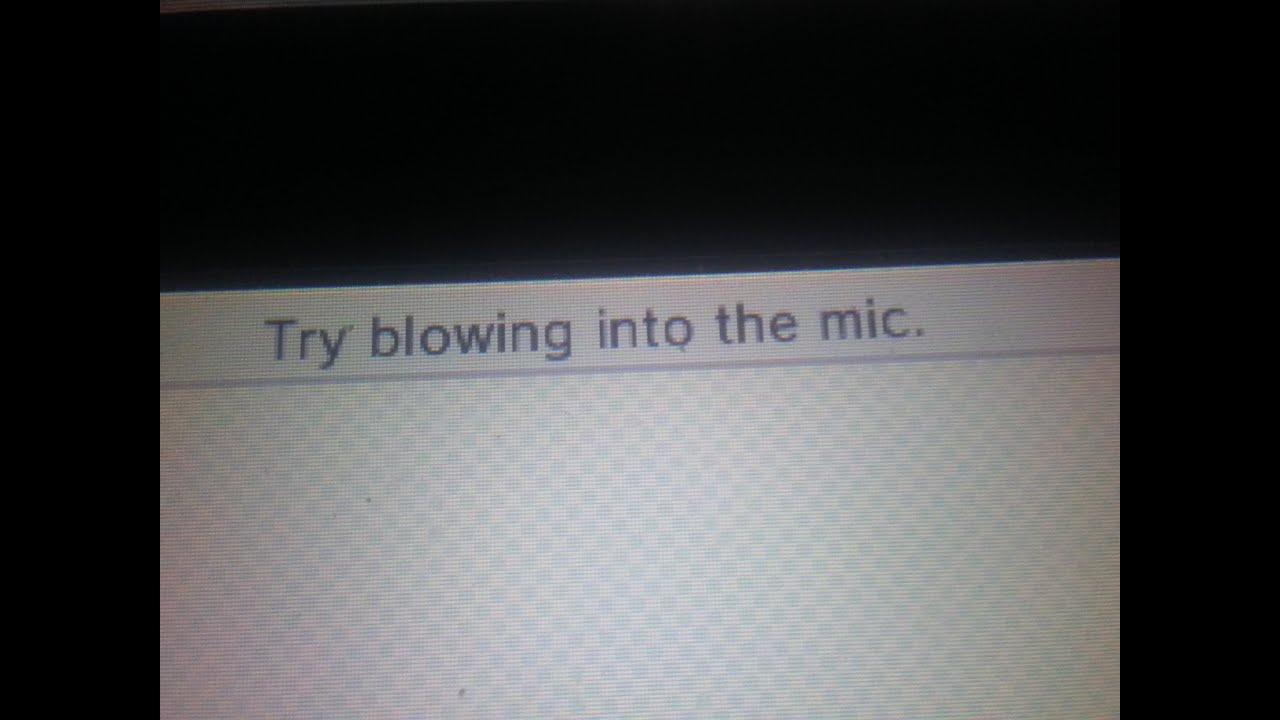 Try blowing into the mic. YouTube