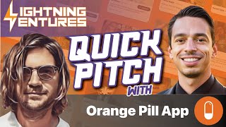 Orange Pill App Quick Pitch w/ Matteo Pellegrini
