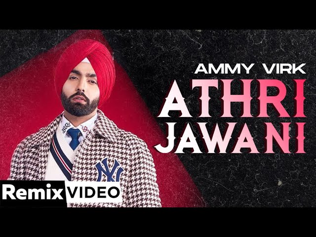Athri Jawani (Remix) | Ammy Virk | Gurlez Akhtar | Latest Punjabi Song 2020 | Speed Records