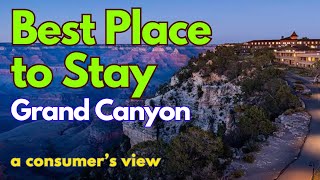 The Best Place to Stay at Grand Canyon National Park
