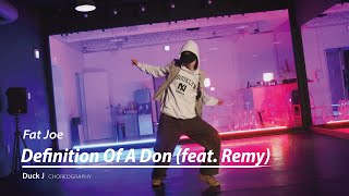 Fat Joe - Definition Of A Don (feat. Remy)_Choreography by DuckJ