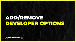 add or remove developer options