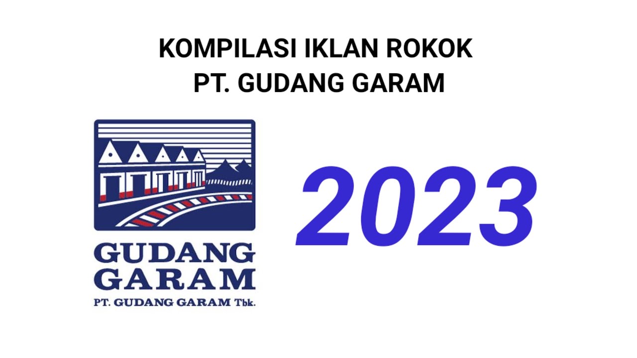 KOMPILASI IKLAN ROKOK PT. GUDANG GARAM TAHUN 2023