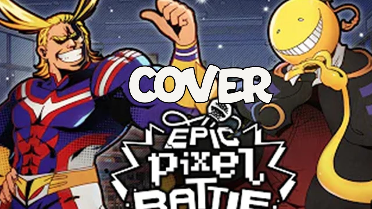 ll Might Vs Koro Sensei   EPIC PIXEL BATTLE COVER