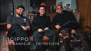 Scippo En bandeja - Entrevista | Niche TV