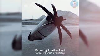 Pursuing Another Lead (Turboprop Crash Investigation's OSTs)