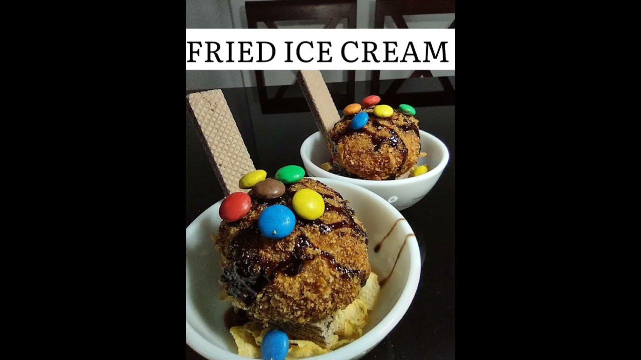 FRIED ICE CREAM YouTube